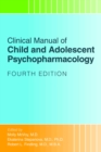 Clinical Manual of Child and Adolescent Psychopharmacology - Book