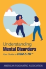 Understanding Mental Disorders : Your Guide to DSM-5-TR(R) - eBook