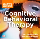 Idiot's Guide Cognitive Behavioral Therapy - eAudiobook
