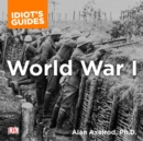 Complete Idiot's Guide to World War I - eAudiobook