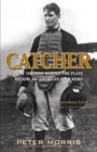 Catcher : How the Man Behind the Plate Became an American Folk Hero - eBook