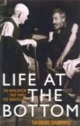 Life at the Bottom : The Worldview That Makes the Underclass - eBook