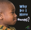 Why Do I Have Bones? - eBook
