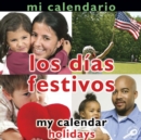 Mi calendario Los dias festivos : My Calendar: Holidays - eBook