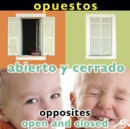 Opuestos: Abierto y cerrado : Opposites: Open and Closed - eBook