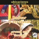 Rodear y atravesar : Around and Through: Location Words - eBook