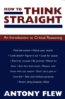How to Think Straight : An Introduction to Critical Reasoning - eBook