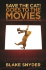Save the Cat! Goes to the Movies : The Screenwriter's Guide to Every Story Ever Told - eBook