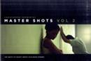 Master Shots, Vol 2 : 100 Ways to Shoot Great Dialogue Scenes - Book