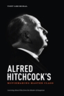 Alfred Hitchcock's Moviemaking Master Class : Learning about Film from the Master of Suspense - eBook