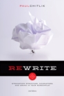 Rewrite 2nd Edition : A Step-by-Step Guide to Strengthen Structure, Characters, and Drama in your Screenplay - eBook