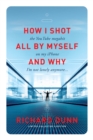 How I Shot the YouTube Megahit "All by Myself" on My iPhone and Why I'm Not Lonely Anymore - eBook