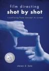 Film Directing: Shot by Shot - 25th Anniversary Edition : Visualizing from Concept to Screen - eBook