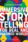 Immersive Storytelling for Real and Imagined Worlds : A Writer's Guide - Book