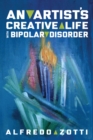 Alfredo's Journey : An Artist's Creative Life with Bipolar Disorder - eBook