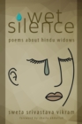 Wet Silence : Poems about Hindu widows - eBook