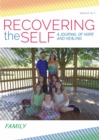Recovering The Self : A Journal of Hope and Healing (Vol. VI, No. 2 ) -- Focus on Family - eBook