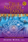 The True Nature of Tarot : Your Path to Personal Empowerment - eBook