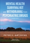 Mental Health Survival Kit and Withdrawal from Psychiatric Drugs : A User's Manual - eBook