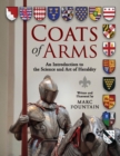 Coats of Arms : An Introduction to The Science and Art of Heraldry - eBook