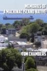 Memories of a Mackinac Island Native : Life on the Island from 1940s to 2020s - eBook