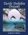Turtle Dolphin Dreams : A Metaphysical Story - eBook