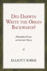 Did Darwin Write the Origin Backwards? : Philosophical Essays on Darwin's Theory - eBook