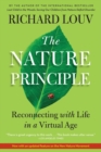 The Nature Principle : Reconnecting with Life in a Virtual Age - Book