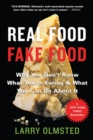 Real Food/Fake Food : Why You Don't Know What You're Eating and What You Can Do About It - Book