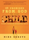 65 Promises From God for Your Child : Powerful Prayers for Supernatural Results - eBook