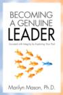 Becoming a Genuine Leader : Succeed with Integrity by Exploring Your Past - eBook