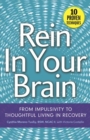 Rein In Your Brain : From Impulsivity to Thoughtful Living in Recovery - eBook