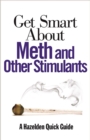 Get Smart About Meth and Other Stimulants - eBook