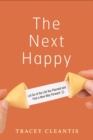 The Next Happy : Let Go of the Life You Planned and Find a New Way Forward - eBook