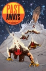 Past Aways: Facedown In The Timestream - Book