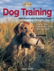 Dog Training : Retrievers and Pointing Dogs - eBook