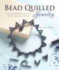 Bead Quilled Jewelry : New Beadwork Designs with Square Stitch - eBook