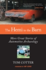 The Hemi in the Barn : More Great Stories of Automotive Archaeology - eBook
