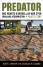 Predator : The Remote-Control Air War Over Iraq and Afghanistan: A Pilot's Story - eBook