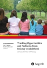 Tracking Opportunities and Problems From Infancy to Adulthood : 20 Years With the TOPP Study - eBook