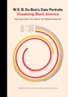 W. E. B. Du Bois's Data Portraits : Visualizing Black America - Book