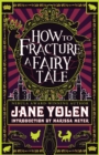 How to Fracture a Fairy Tale - eBook