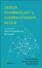 Cancer Pharmacology and Pharmacotherapy Review : Study Guide for Oncology Boards and MOC Exams - eBook