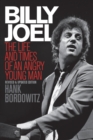 Billy Joel : The Life and Times of an Angry Young Man - eBook
