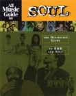 All Music Guide to Soul : The Definitive Guide to R&B and Soul - eBook