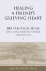 Healing a Friend's Grieving Heart - eBook