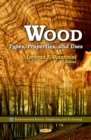 Wood: Types, Properties, and Uses - eBook