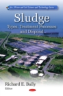 Sludge : Types, Treatment Processes and Disposal - eBook