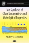 Ion-Synthesis of Silver Nanoparticles and their Optical Properties - eBook