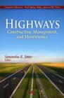 Highways : Construction, Management, & Maintenance - Book